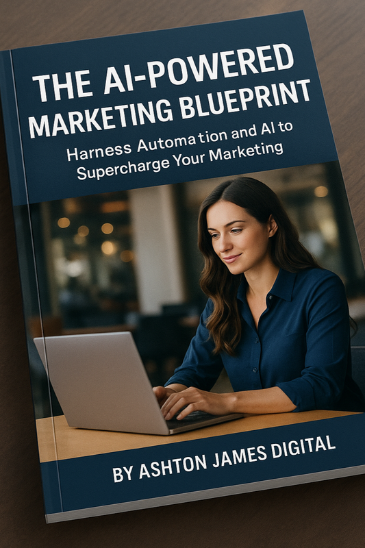 📘 The AI-Powered Marketing Blueprint: Work Smarter, Scale Faster, Automate Success