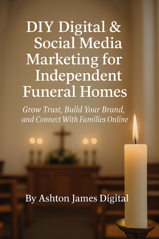 DIY Digital & Social Media Marketing for Independent Funeral Homes (eBook)
