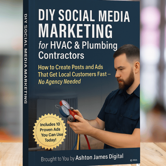 DIY Social Media Marketing for HVAC & Plumbing Contractors | Create Posts & Ads That Get Customers Fast