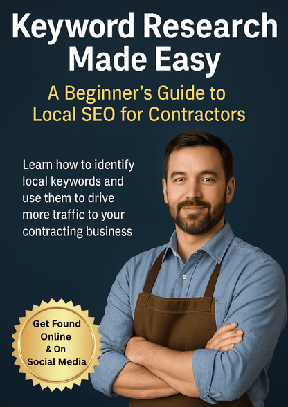 Keyword Research Made Easy: A Beginner’s Guide to Local SEO for Contractors  Product Description: