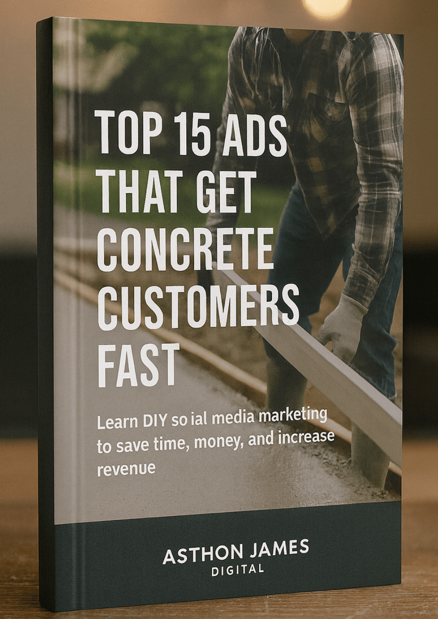 Top 15 Social Media Ads That Get Concrete Customers Fast – Contractor Marketing Guide